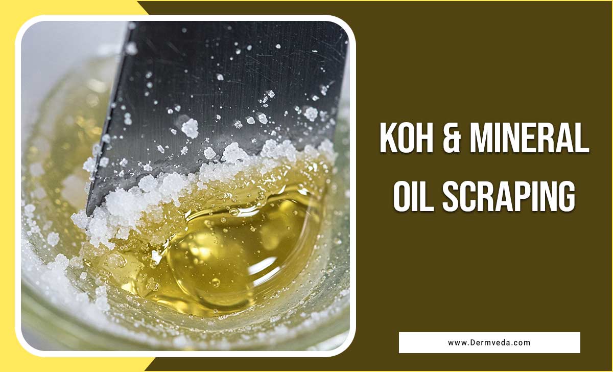 KOH & mineral oil scraping