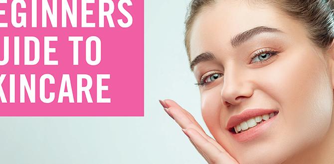 easy skin care for beginners for women easy skin care for beginners for women
