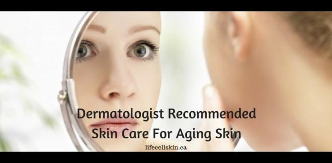 dermatologist morning skin care for aging skin