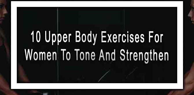 exercises to tone upper body muscles exercises to tone upper body muscles