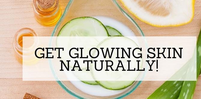 gentle natural skin care tips for glowing skin gentle natural skin care tips for glowing skin