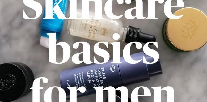 guide to skincare for men products