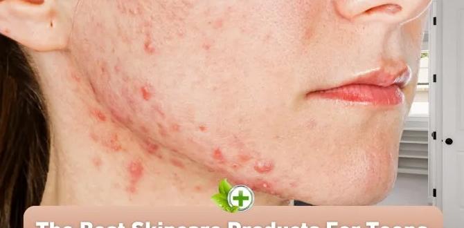 guide to skincare for teens products guide to skincare for teens products