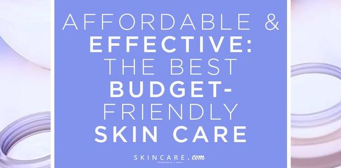 monthly best skin care products on a budget monthly best skin care products on a budget