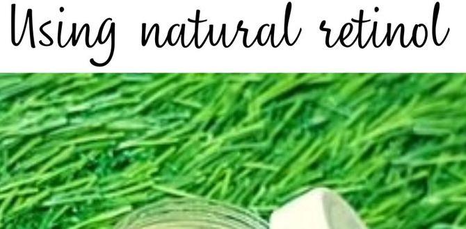 natural retinol remedies natural retinol remedies