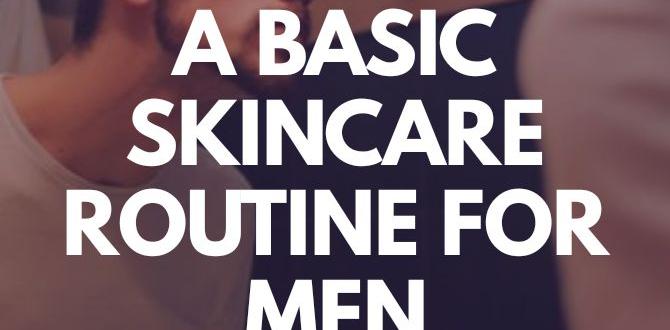organic women's skin routine for men organic women's skin routine for men