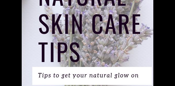 weekly natural skin care tips tips