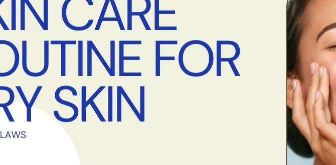 weekly skin care for beginners for dry skin weekly skin care for beginners for dry skin